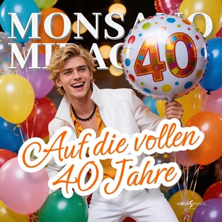 Monsano Miracolo - Auf die vollen 40 Jahre